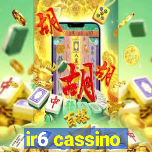 ir6 cassino